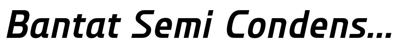 Bantat Semi Condensed Semi Bold Italic